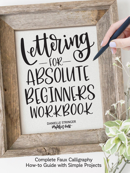 Title details for Lettering for Absolute Beginners Workbook by Danielle Stringer - Available